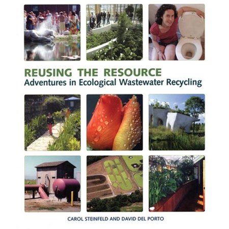 Pre-Owned Reusing the Resource: Adventures in Ecological Wastewater Recycling (Paperback) 096667832X 9780966678321
