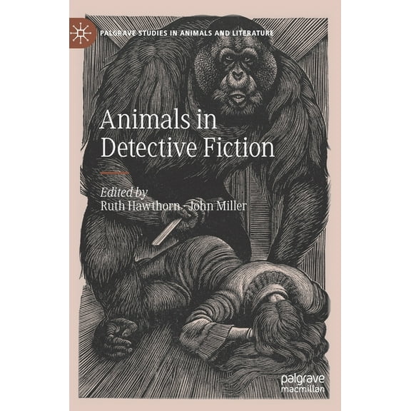 Palgrave Studies in Animals and Literatu Animals in Detective Fiction, (Hardcover)