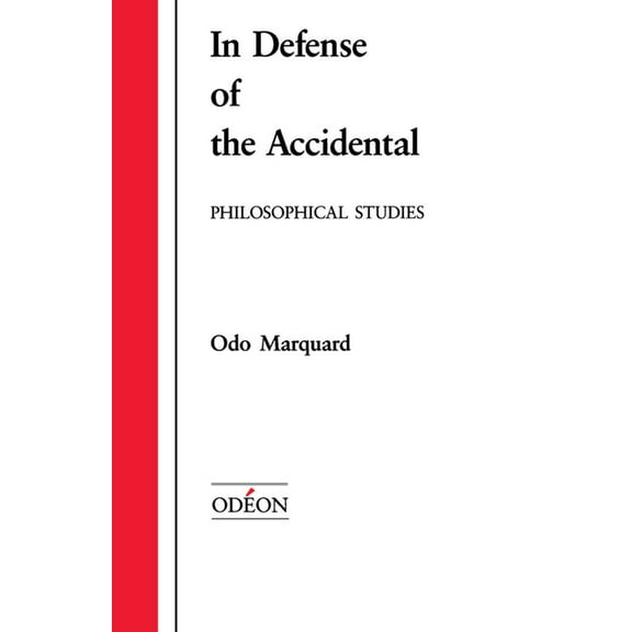 Odéon In Defense of the Accidental: Philosophical Studies, (Paperback)