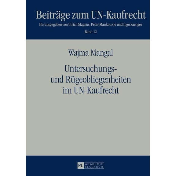 Beiträge Zum Un-Kaufrecht: Untersuchungs- und Ruegeobliegenheiten im UN-Kaufrecht (Hardcover)