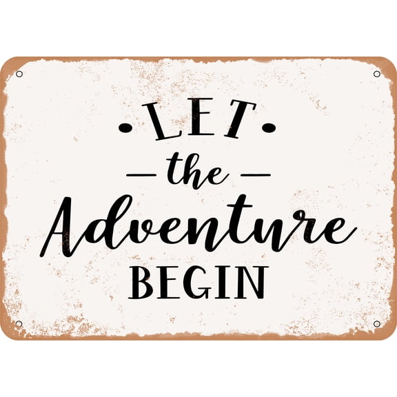 7 x 10 METAL SIGN - Let the Adventure Begin - Vintage Rusty Look Sign