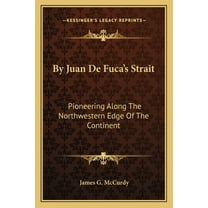 By Juan De Fuca's Strait : Pioneering Along The Northwestern Edge Of The Continent (Paperback)