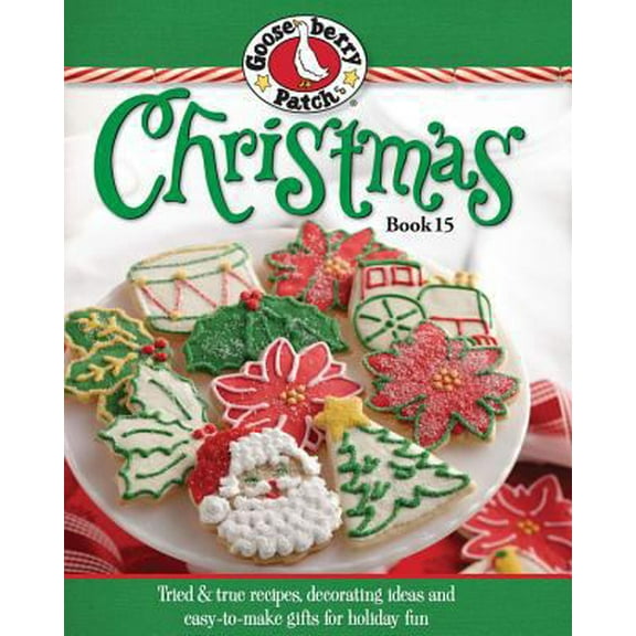 Pre-Owned Gooseberry Patch Christmas Book 15: Tried & true recipes, decorating ideas and easy-to-make gifts for holiday fun (Paperback) 0848739841 9780848739843