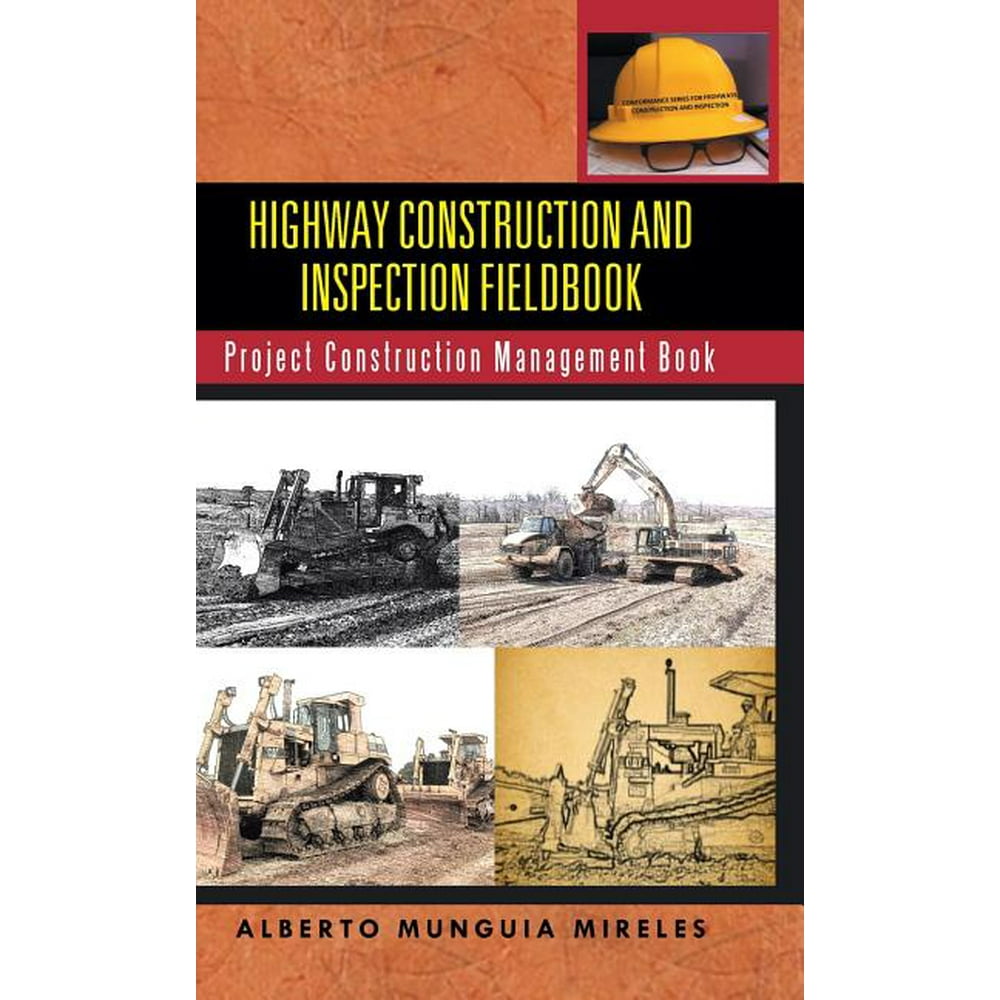 Highway Construction and Inspection Fieldbook Project Construction