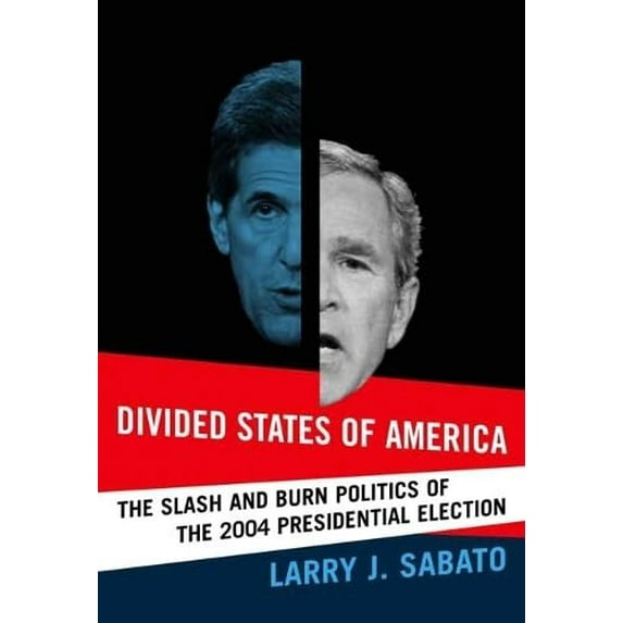 Pre-Owned Divides States Of America: The Slash And Burn Politics Of The 2004 Presidential Election (Paperback) 0321277643 9780321277640