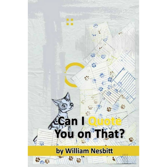 Can I Quote You on That? The Interview Process from Start to Finish, (Paperback)