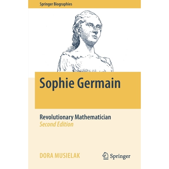 Springer Biographies Sophie Germain: Revolutionary Mathematician, (Paperback)
