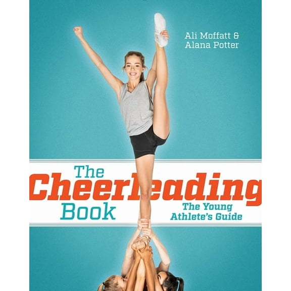 The Cheerleading Book: The Young Athlete's Guide, (Paperback)