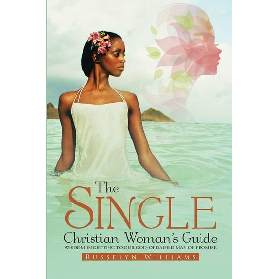 The Single Christian Woman's Guide, (Paperback)
