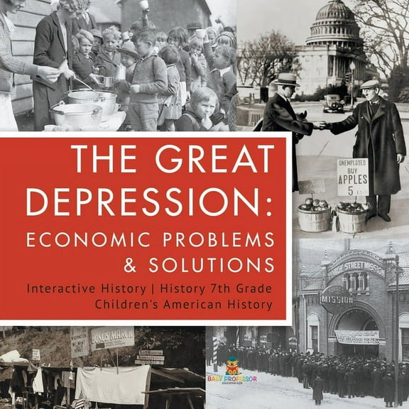 The Great Depression: Economic Problems & Solutions Interactive History History 7th Grade Children's American History, (Paperback)