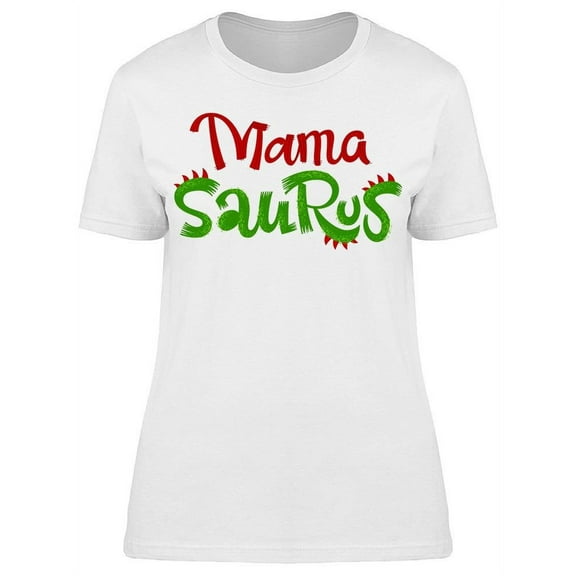 Fun Mama Saurus Quote T-Shirt Women -Image by Shutterstock, Female 3X-Large