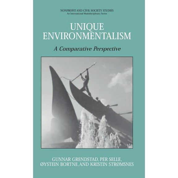 Nonprofit and Civil Society Studies Unique Environmentalism: A Comparative Perspective, (Hardcover)