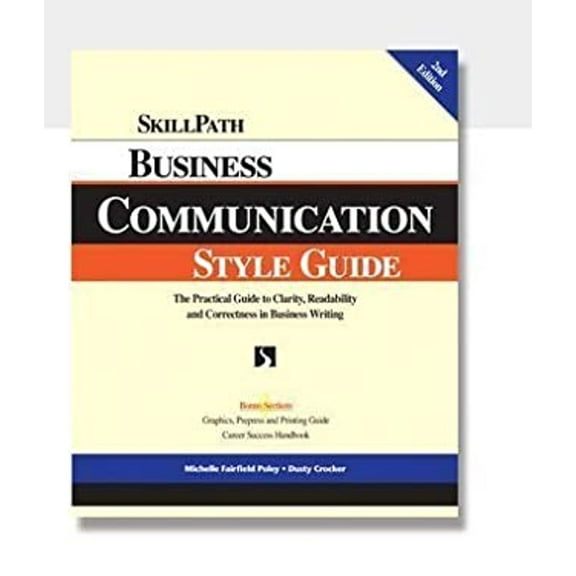 Pre-Owned Business Communication Style Guide: The Practical Guide to Clarity, Readability and Correctness in Business Writing - 2nd Edition (Paperback) 1608114740 9781608114740