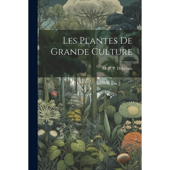 Les Plantes de Grande Culture (Paperback)