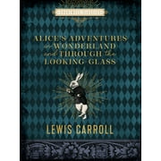 Chartwell Classics: Alice's Adventures in Wonderland and Through the Looking Glass (Hardcover)