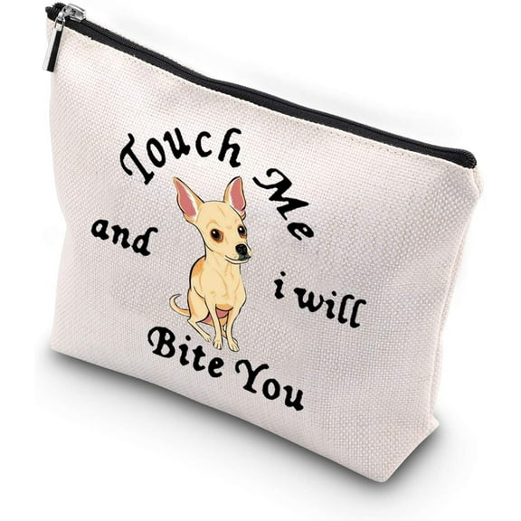 Chihuahua Lover Gift Funny Chihuahua Themed Zipper Pouch For Chihuahua Mom Touch Me And I Will Bite You