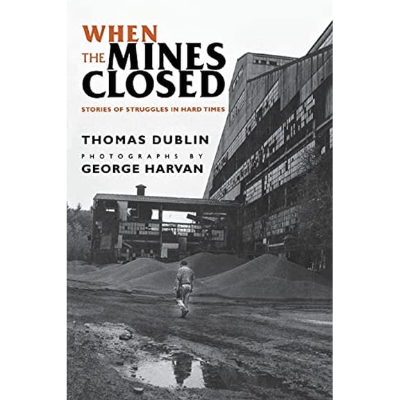 Pre-Owned When the Mines Closed (Paperback) 0801484677 9780801484674