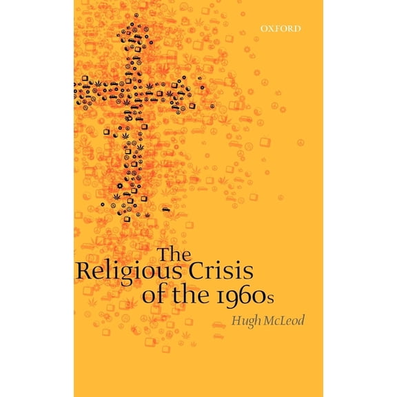 The Religious Crisis of the 1960s, (Hardcover)