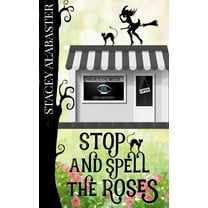 Private Eye Witch Cozy Mystery: Stop and Spell the Roses (Paperback)