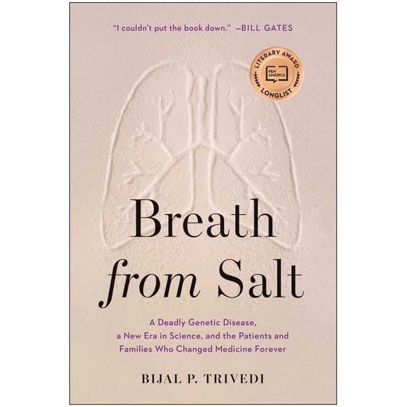 Pre-Owned Breath from Salt: A Deadly Genetic Disease, a New Era in Science, and the Patients and Families Who Changed Medicine Forever (Hardcover) 1948836378 9781948836371