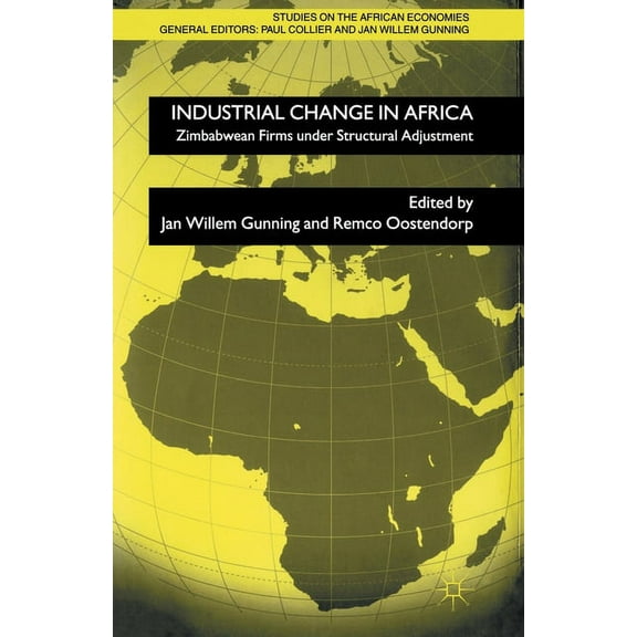 Studies on the African Economies Industrial Change in Africa: Zimbabwean Firms Under Strucural Adjustment, (Paperback)
