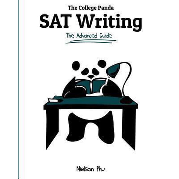 Pre-Owned The College Panda's SAT Writing: An Advanced Essay and Grammar Guide from a Perfect Scorer (Paperback) 0989496414 9780989496414