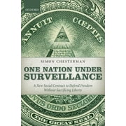 One Nation Under Surveillance: A New Social Contract to Defend Freedom Without Sacrificing Liberty, Used [Paperback]