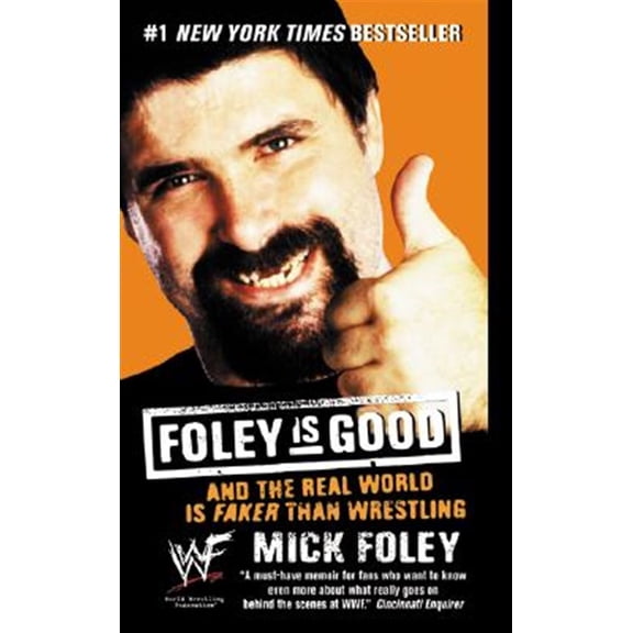 Pre-Owned Foley Is Good: And the Real World Is Faker Than Wrestling (Mass Market Paperback) 0061032417 9780061032417