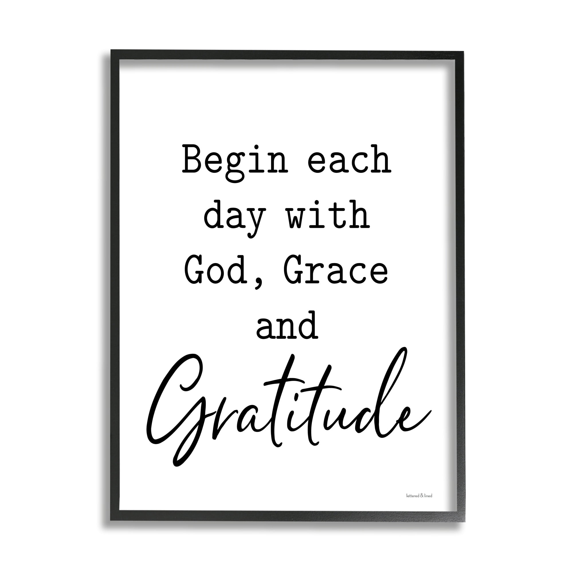 Stupell Industries Begin Each Day with God Grace Gratitude Phrase, 24 x 30, Design by Lettered and Lined