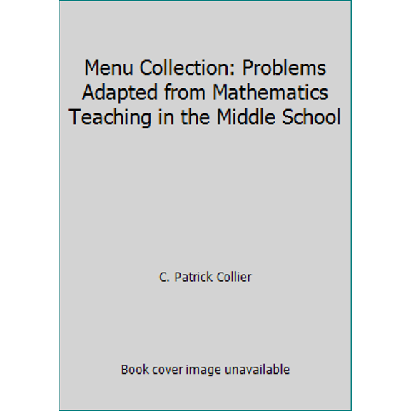 Pre-Owned Menu Collection: Problems Adapted from Mathematics Teaching in the Middle School (Paperback) 0873534905 9780873534901