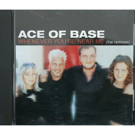 Whenever You're Near Me (The Remixes) - Ace Of Base