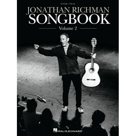 Jonathan Richman Songbook - Volume 2: 24 More Fan Favorites Arranged for Guitar and Voice with Handwritten Peformance No (Paperback)