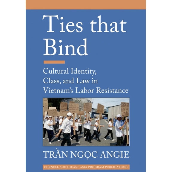 Southeast Asia Program Publications Ties that Bind, Book 62, (Paperback)