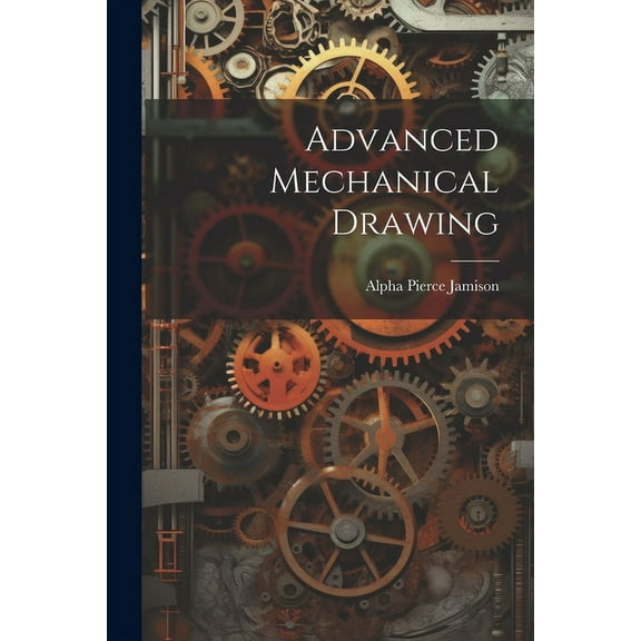 Advanced Mechanical Drawing (Paperback)