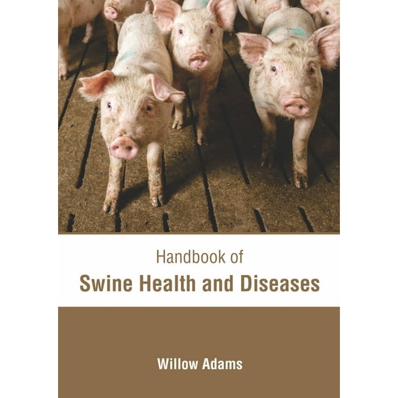 Handbook of Swine Health and Diseases, (Hardcover)