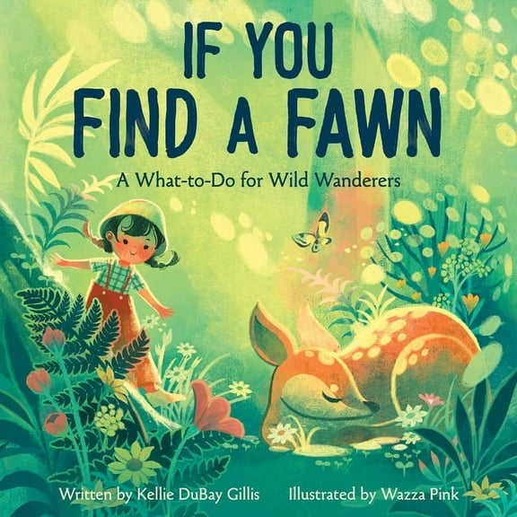 Disney Planet Possible If You Find a Fawn: A What-To-Do for Wild Wanderers, (Hardcover)