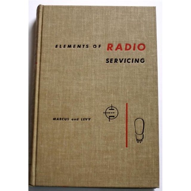 Elements of Radio Servicing, PreOwned Hardcover B000NP12NG William