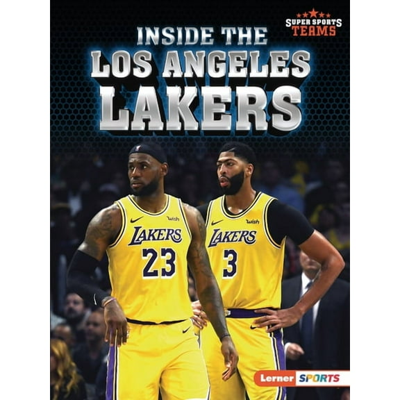 Super Sports Teams (Lerner (Tm) Sports) Inside the Los Angeles Lakers, (Paperback)