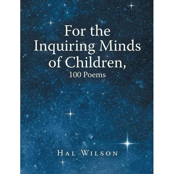 For the Inquiring Minds of Children, 100 Poems, (Paperback)