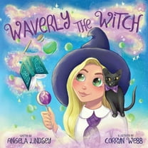 Waverly the Witch: A Magical Adventure for Children Ages 3-9, (Paperback)