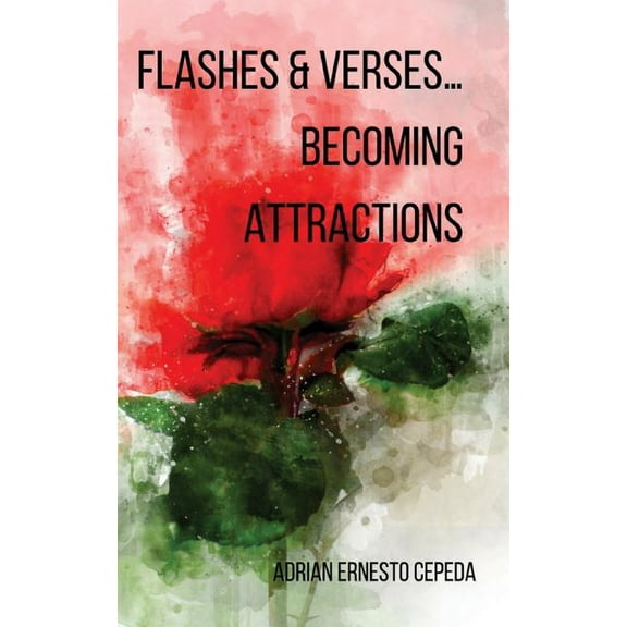 Flashes and Verses...Becoming Attractions, (Paperback)