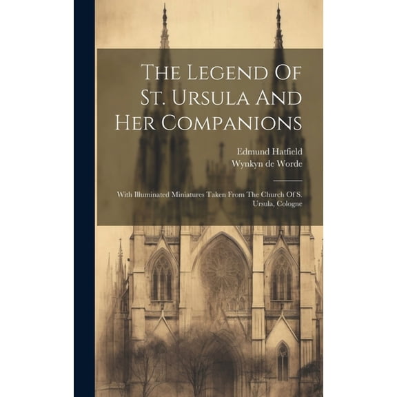 The Legend Of St. Ursula And Her Companions (Hardcover)