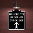 thumbnail image 2 of Please Deliver All Packages Inside Garage Up BLACK Aluminum Composite Sign 8.5''x10'', 2 of 9