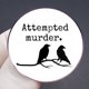 thumbnail image 3 of Broche de aleación con graciosa frase de cuervo con la frase «Intento de asesinato», 3 of 3