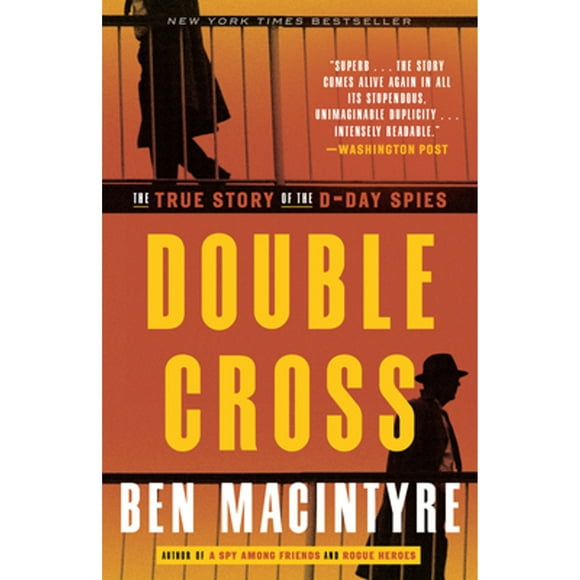 Pre-Owned Double Cross: The True Story of the D-Day Spies (Paperback 9780307888778) by Ben Macintyre