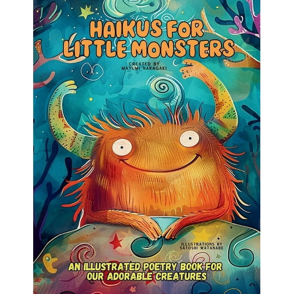 Smart Kids Collection Haikus for Little Monsters: An Illustrated Poetry Book for Our Adorable Creatures Ages 3 -10, (Paperback)