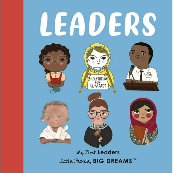 Little People, Big Dreams Leaders: My First Leaders, (Board Book)
