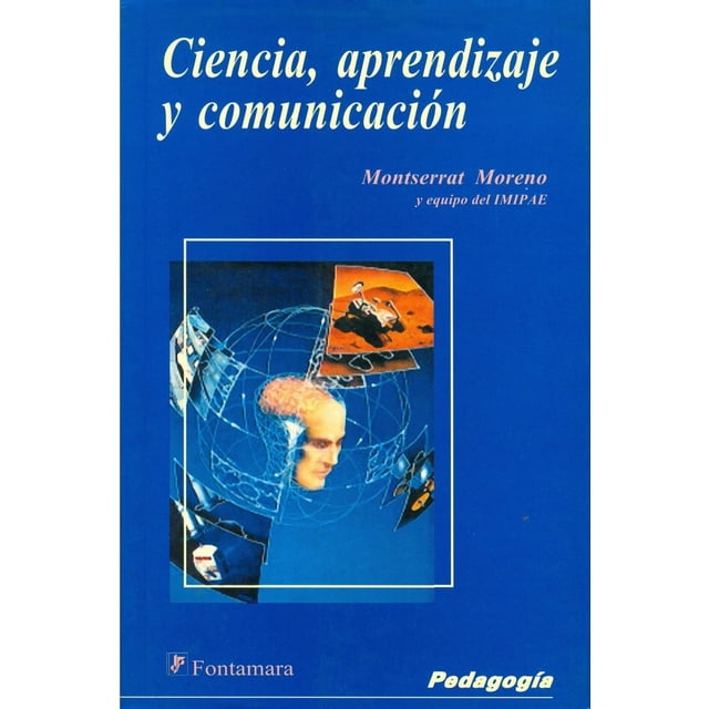 Ciencia, aprendizaje y comunicación, de Montserrat Moreno (