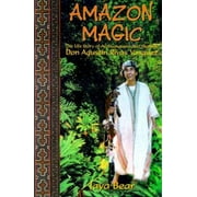 Amazon Magic: The Life Story of Ayahuasquero & Shaman Don Agustin Rivas Vasquez [Paperback - Used]