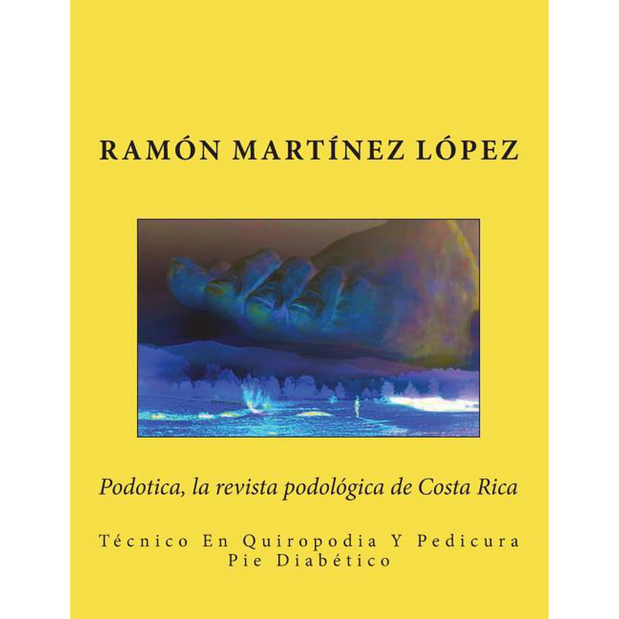 Podotica, La Revista Podologica de Costa Rica: T?cnico En Quiropodia y Pedicura Pie Diab?tico